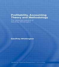 Profitability, Accounting Theory and Methodology: The Selected Essays of Geoffrey Whittington