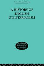 A History of English Utilitarianism