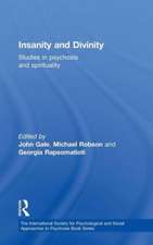 Insanity and Divinity: Studies in Psychosis and Spirituality