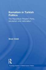 Kemalism in Turkish Politics: The Republican People's Party, Secularism and Nationalism