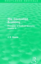 The Controlled Economy (Routledge Revivals): Principles of Political Economy Volume III