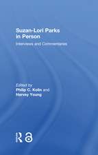 Suzan-Lori Parks in Person: Interviews and Commentaries