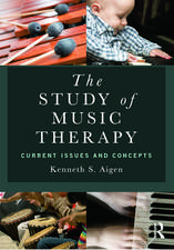 The Study of Music Therapy: Current Issues and Concepts