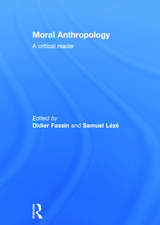 Moral Anthropology: A Critical Reader