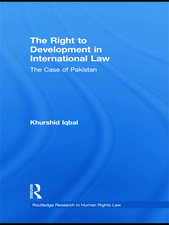 The Right to Development in International Law: The Case of Pakistan