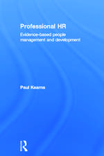 Professional HR: Evidence- Based People Management and Development