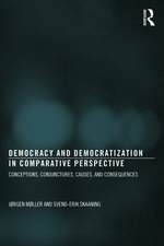 Democracy and Democratization in Comparative Perspective: Conceptions, Conjunctures, Causes, and Consequences