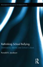 Rethinking School Bullying: Dominance, Identity and School Culture