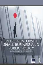 Entrepreneurship, Small Business and Public Policy