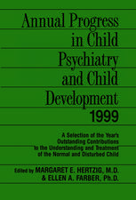 Annual Progress in Child Psychiatry and Child Development 1999