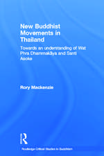 New Buddhist Movements in Thailand: Towards an Understanding of Wat Phra Dhammakaya and Santi Asoke