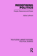 Redefining Politics Routledge Library Editions: Political Science Volume 45