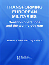 Transforming European Militaries: Coalition Operations and the Technology Gap