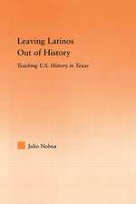 Leaving Latinos Out of History: Teaching US History in Texas