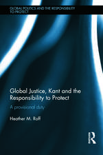 Global Justice, Kant and the Responsibility to Protect: A Provisional Duty