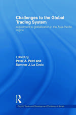 Challenges to the Global Trading System: Adjustment to Globalization in the Asia-Pacific Region