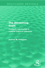 The Awakening Giant (Routledge Revivals): Continuity and Change in Imperial Chemical Industries