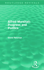 Alfred Marshall: Progress and Politics (Routledge Revivals)