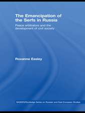 The Emancipation of the Serfs in Russia: Peace Arbitrators and the Development of Civil Society