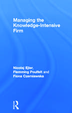 Managing the Knowledge-Intensive Firm