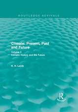 Climate: Present, Past and Future (Routledge Revivals): Volume 2: Climatic History and the Future