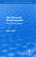 The Fictional Encyclopaedia (Routledge Revivals): Joyce, Pound, Sollers