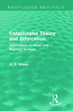 Catastrophe Theory and Bifurcation (Routledge Revivals): Applications to Urban and Regional Systems