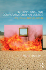 International and Comparative Criminal Justice: A critical introduction