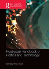 Routledge Handbook of Politics and Technology