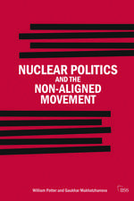 Nuclear Politics and the Non-Aligned Movement: Principles vs Pragmatism