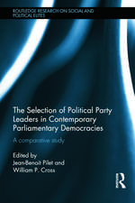 The Selection of Political Party Leaders in Contemporary Parliamentary Democracies: A Comparative Study