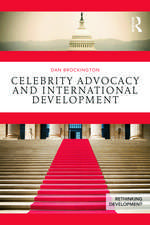 Celebrity Advocacy and International Development