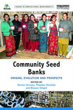 Community Seed Banks: Origins, Evolution and Prospects