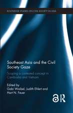 Southeast Asia and the Civil Society Gaze: Scoping a Contested Concept in Cambodia and Vietnam