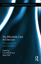 The Affordable Care Act Decision: Philosophical and Legal Implications