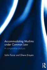 Accommodating Muslims under Common Law: A Comparative Analysis