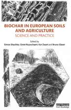 Biochar in European Soils and Agriculture: Science and Practice