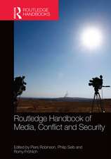 Routledge Handbook of Media, Conflict and Security