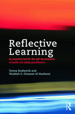 Reflective Learning: An essential tool for the self-development of health and safety practitioners