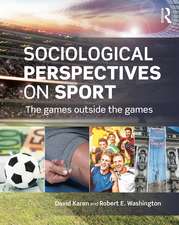 Sociological Perspectives on Sport: The Games Outside the Games