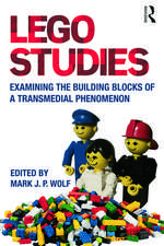 LEGO Studies: Examining the Building Blocks of a Transmedial Phenomenon