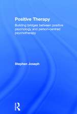 Positive Therapy: Building bridges between positive psychology and person-centred psychotherapy