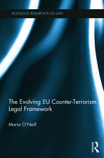 The Evolving EU Counter-terrorism Legal Framework