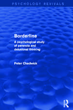 Borderline (Psychology Revivals): A Psychological Study of Paranoia and Delusional Thinking