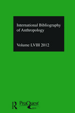 IBSS: Anthropology: 2012 Vol.58: International Bibliography of the Social Sciences