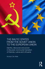 The Baltic States from the Soviet Union to the European Union