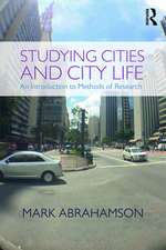 Studying Cities and City Life: An Introduction to Methods of Research