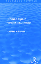 Roman Spain (Routledge Revivals): Conquest and Assimilation