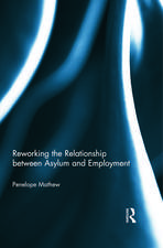 Reworking the Relationship between Asylum and Employment