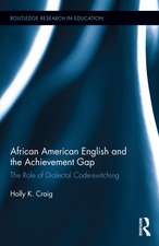 African American English and the Achievement Gap: The Role of Dialectal Code Switching